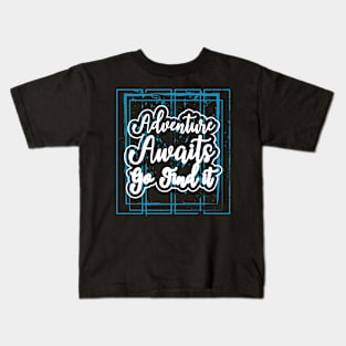 Adventure Awaits Go Find It Kids T-Shirt